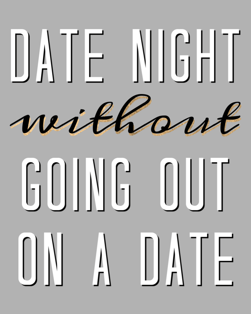 Date Night Without Going Out On A Date 